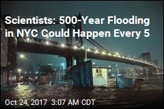 Scientists: NYC Could See Severe Flooding Every 5 Years
