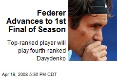 Federer Advances to 1st Final of Season