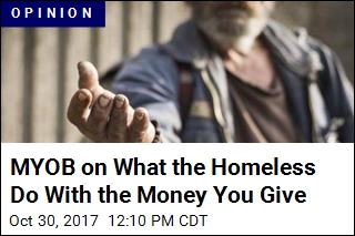 MYOB on What the Homeless Do With the Money You Give