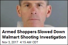 Armed Shoppers Slowed Down Walmart Shooting Investigation