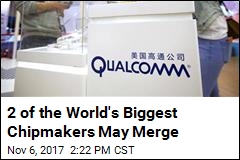 2 of the World&#39;s Biggest Chipmakers May Merge