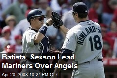 Batista, Sexson Lead Mariners Over Angels