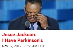 Rev. Jesse Jackson: I Have Parkinson&#39;s