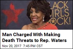 Man Charged With Threatening Rep. Maxine Waters
