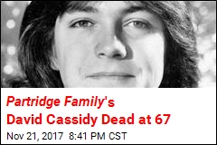 Partridge Family &#39;s David Cassidy Dead at 67