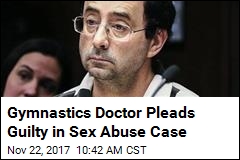 Gymnastics Doctor Pleads Guilty in Sex Abuse Case