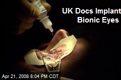 UK Docs Implant Bionic Eyes