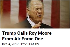 Trump Calls Roy Moore to Give His Endorsement