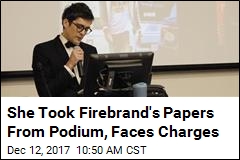 She Took Firebrand&#39;s Papers From Podium, Faces Charges