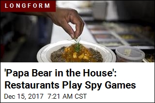 &#39;Papa Bear in the House&#39;: Restaurants Play Spy Games