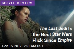 The Last Jedi Is the Best Star Wars Flick Since Empire
