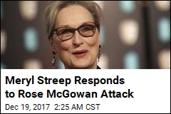 Meryl Streep Responds to Rose McGowan Attack