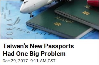 Taiwan&#39;s New Passports Had One Big Problem