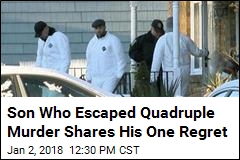 Son Who Escaped Quadruple Murder Shares His One Regret