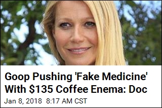 Paltrow&#39;s Goop Wants You to Buy a $135 Coffee Enema