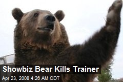 Showbiz Bear Kills Trainer