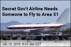 Secret Gov&#39;t Airline Needs Someone to Fly to Area 51
