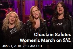 Chastain Salutes Women&#39;s March on SNL