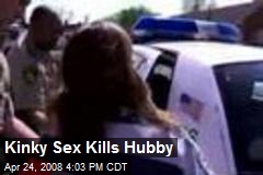 Kinky Sex Kills Hubby