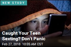 Caught Your Teen Sexting? Don&#39;t Panic