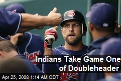 Indians Take Game One of Doubleheader