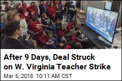 Lawmakers Strike Deal to End West Virginia Teacher Strike
