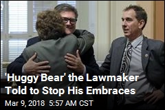 &#39;Huggy Bear&#39; the Lawmaker Told to Stop His Embraces