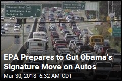 EPA Prepares to Gut Obama&#39;s Signature Move on Autos