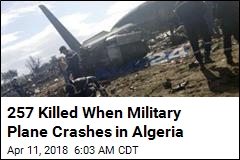 257 Killed When Military Plane Crashes in Algeria