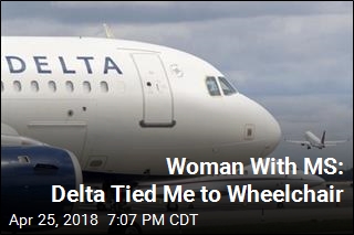 Woman With MS: Delta Tied Me to Wheelchair