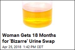 Woman Uses Someone Else&#39;s Urine, Still Fails Drug Test