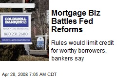 Mortgage Biz Battles Fed Reforms