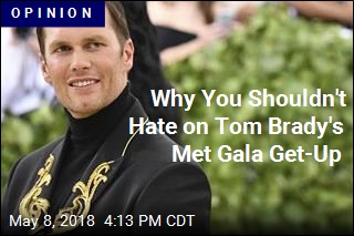 Why You Shouldn&#39;t Hate on Tom Brady&#39;s Met Gala Get-Up