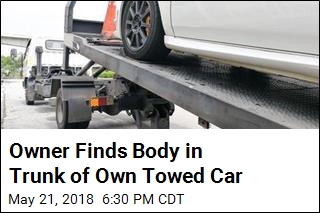 Owner Finds Body in Trunk of Own Towed Car