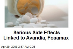 Serious Side Effects Linked to Avandia, Fosamax