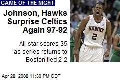 Johnson, Hawks Surprise Celtics Again 97-92