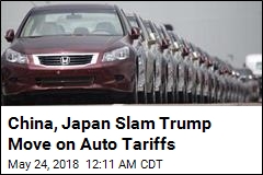 China, Japan Slam Trump Move on Auto Tariffs