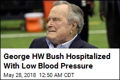 George HW Bush Hospitalized for 2nd Time in 2 Months