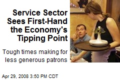 Service Sector Sees First-Hand the Economy's Tipping Point