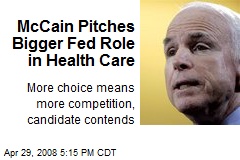 McCain Pitches Bigger Fed Role in Health Care