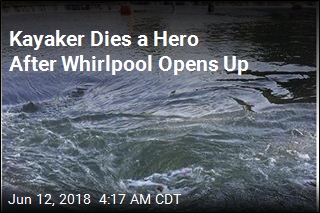 Kayaker Dies Saving Others From Whirlpool