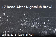 17 Dead After Nightclub Brawl