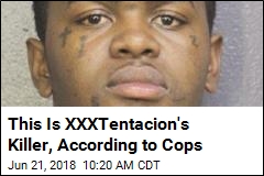 This Is XXXTentacion&#39;s Killer, According to Cops