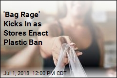&#39;Bag Rage&#39; Kicks In as Stores Enact Plastic Ban