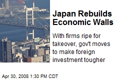 Japan Rebuilds Economic Walls
