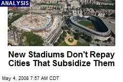 New Stadiums Don't Repay Cities That Subsidize Them