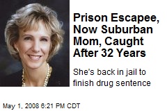 Prison Escapee, Now Suburban Mom, Caught After 32 Years