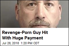 Revenge-Porn Guy Has to Pay Over $5M