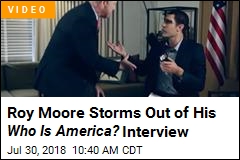 Roy Moore Storms Out of His Who Is America? Interview