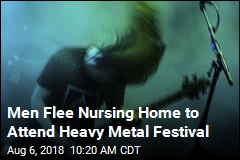 Men Flee Nursing Home to Attend Heavy Metal Festival